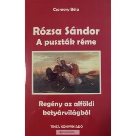 Rózsa Sándor 1.-Puszták réme
