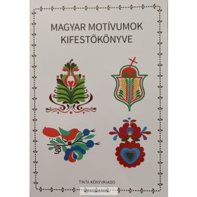 Kifestő: Magyar motívumok kifestőkönyve