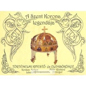 Kifestő-A Szent Korona története és legendája