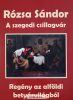 Rózsa Sándor 3-A szegedi csillagvár